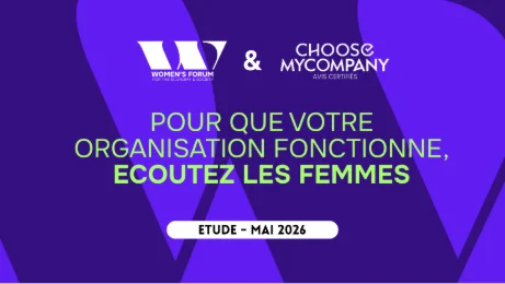 POUR QUE VOTRE ORGANISATION FONCTIONNE, ECOUTEZ LES FEMMES - CHOOSEMYCOMPANY X WOMEN’S FORUM