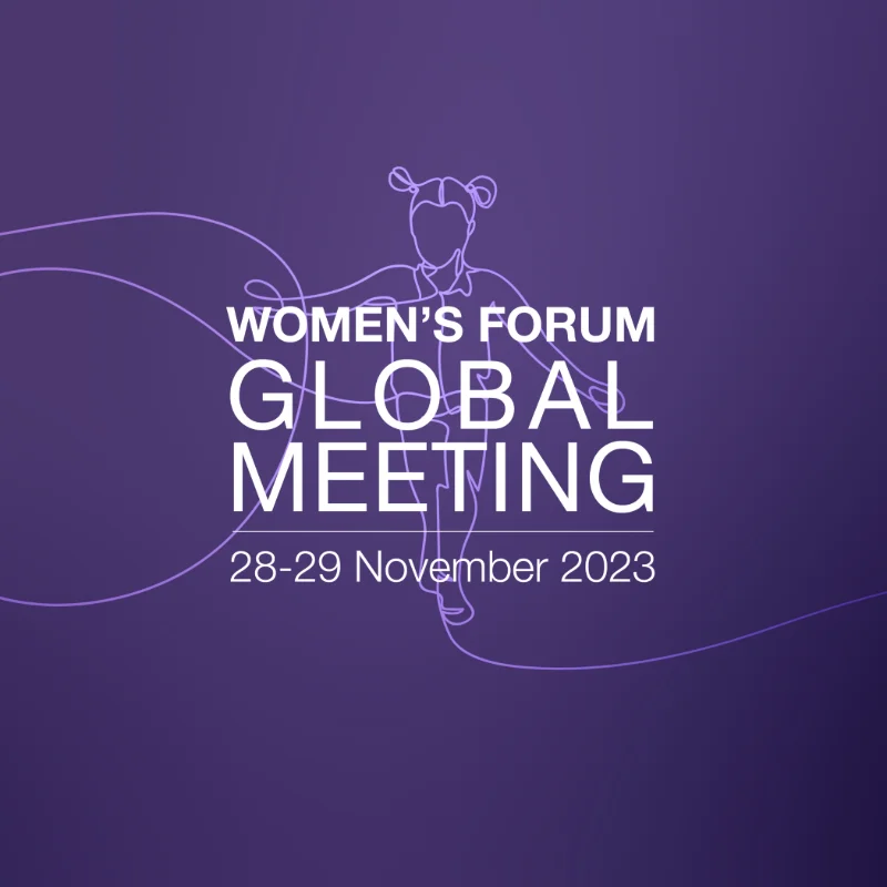 WOMEN'S FORUM GLOBAL MEETING 2023